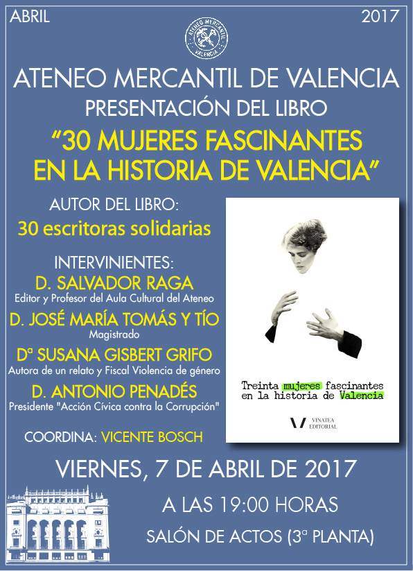 Presentación de “30 mujeres fascinantes en la historia de Valencia” en el Ateneo Mercantil de Valencia.