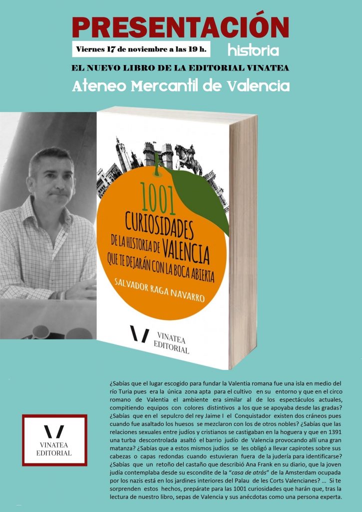 PRESENTACIÓN DE “1001 CURIOSIDADES EN LA HISTORIA DE VALENCIA” EN EL ATENEO MERCANTIL.